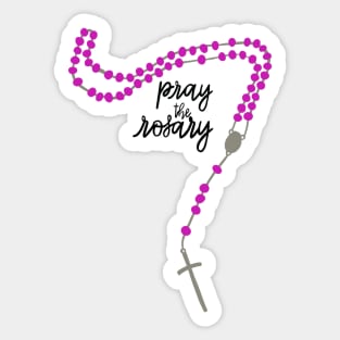 Pray the Rosary! Sticker